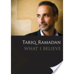 Tariq  Ramdan  What I believe